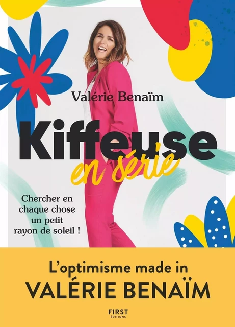 Kiffeuse en série - Chercher en chaque chose un petit rayon de soleil ! - Valérie Bénaïm - edi8