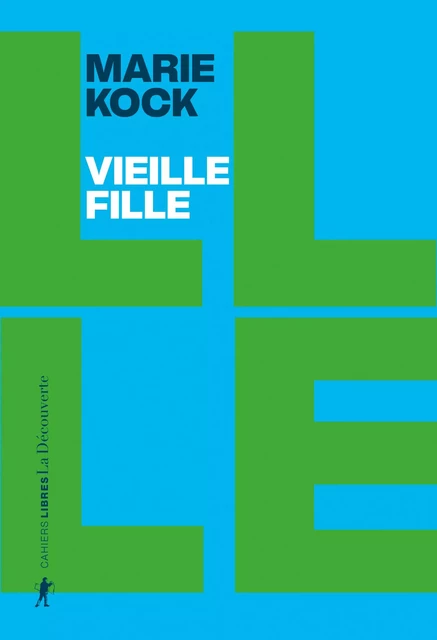 Vieille fille - Marie Kock - La Découverte