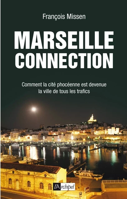 Marseille connection - François Missen - L'Archipel