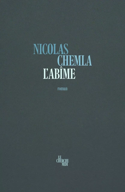 L'Abîme - Nicolas Chemla - Cherche Midi