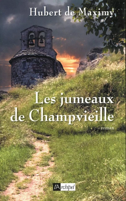 Les jumeaux de Champvieille - Hubert de Maximy - L'Archipel