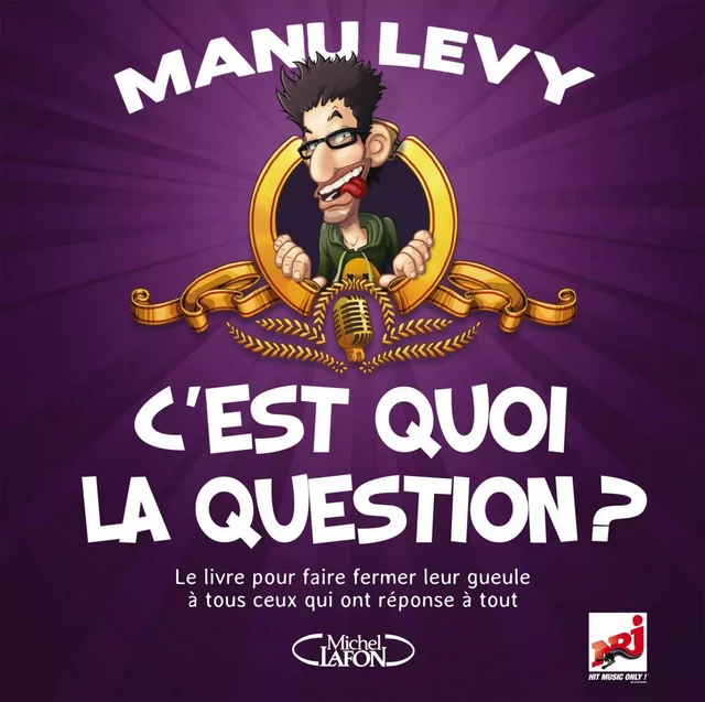 C'est quoi la question ? - Manu Levy - Michel Lafon