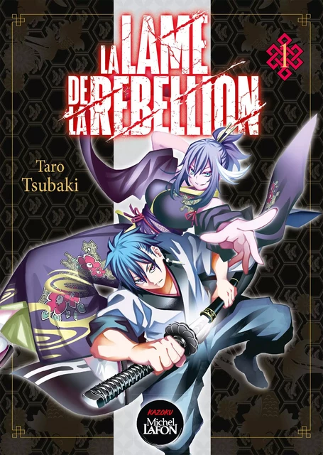 La Lame de la rébellion - Tome 1 - Taro Tsubaki - Michel Lafon