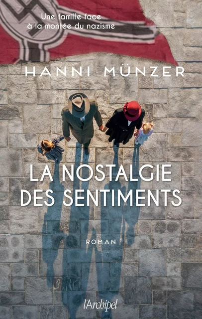 La nostalgie des sentiments - Hanni Munzer - L'Archipel