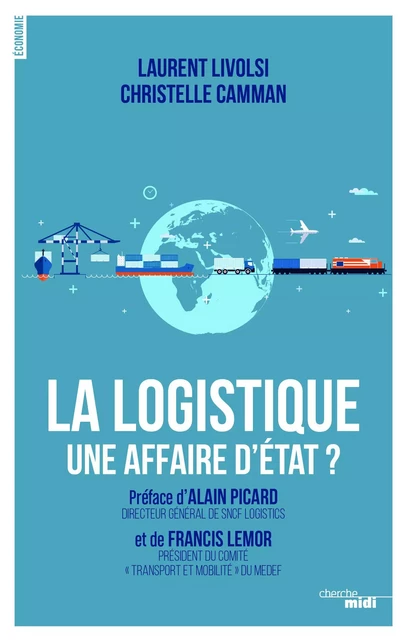 La logistique, une affaire d'Etat ? - Christelle Camman, Laurent Livolsi - Cherche Midi