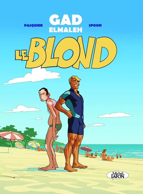 Le blond - tome 1 - Gad Elmaleh,  Spoon,  PASQUIER - Michel Lafon