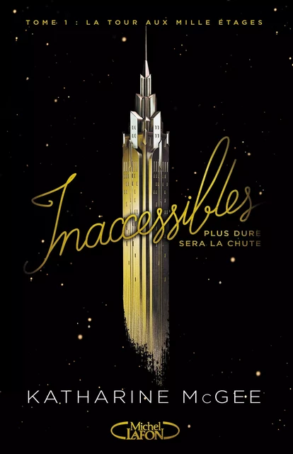 Inaccessibles - tome 1 La tour aux mille étages - Katharine Mc gee - Michel Lafon