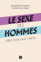 Le sexe des hommes - L'érection sans tabou