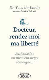 Docteur, rendez-moi ma liberté