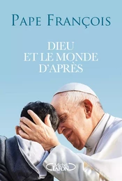 Dieu et le monde d'après - Conversation avec Domenico Agasso