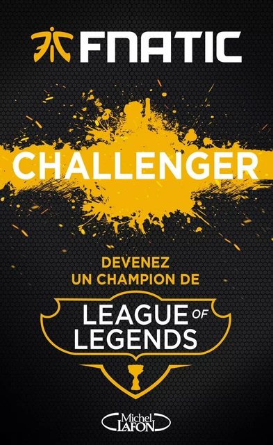 Challenger -  Fnatic - Michel Lafon