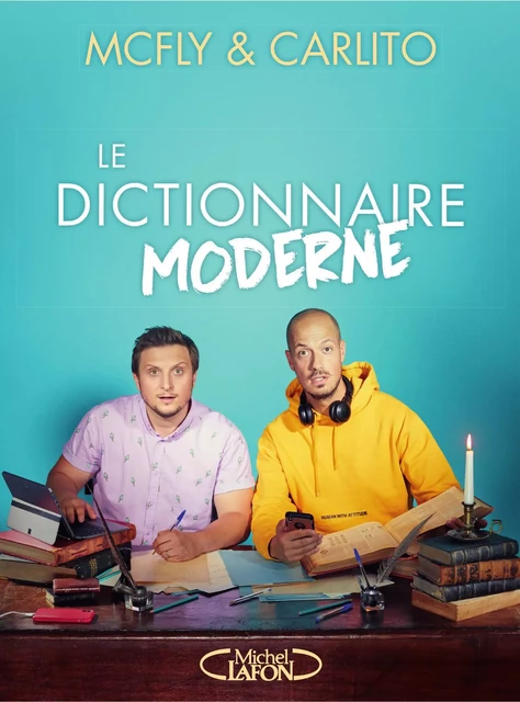 Le dictionnaire moderne -  Mcfly & Carlito,  Carlito - Michel Lafon