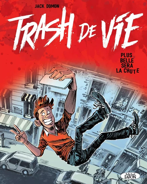 Trash de vie - Plus belle sera la chute - Jack Domon - Michel Lafon