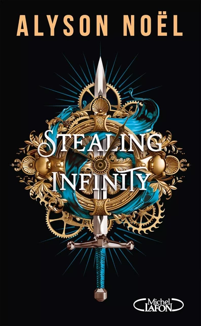 Stealing Infinity - Tome 1 Leur passé leur appartient - Alyson Noël - Michel Lafon