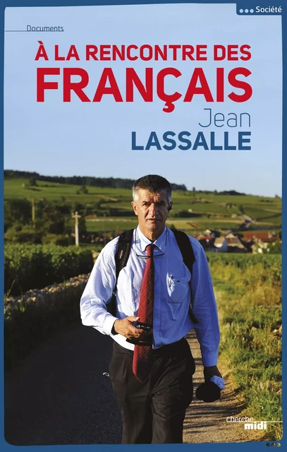 À la rencontre des français - Jean Lassalle - Cherche Midi