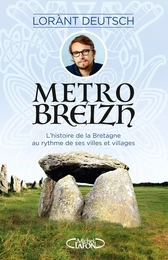 Métrobreizh - L'histoire de la Bretagne au rythme de ses villes et villages