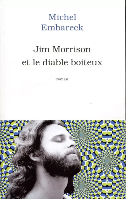 Jim Morrison et le diable boiteux - Michel Embareck - L'Archipel