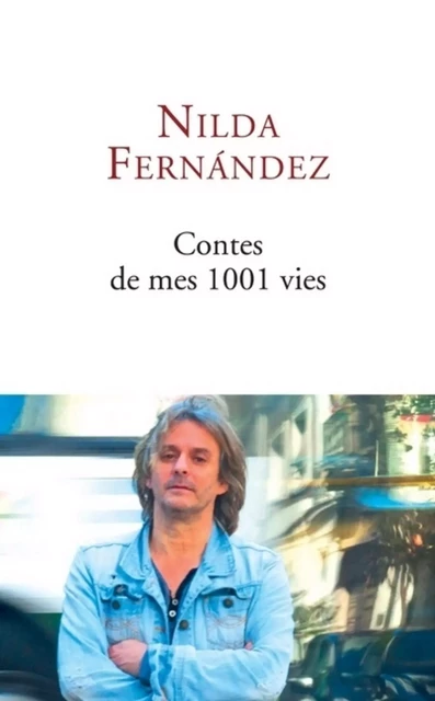 Contes de mes 1001 vies - Nilda Fernández - L'Archipel