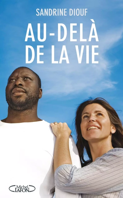 Au-delà de la vie - Sandrine Diouf - Michel Lafon