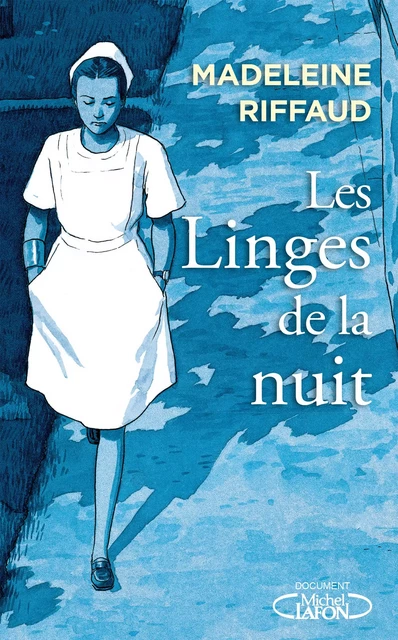 Les linges de la nuit - Madeleine Riffaud - Michel Lafon