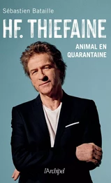 HF Thiéfaine, animal en quarantaine