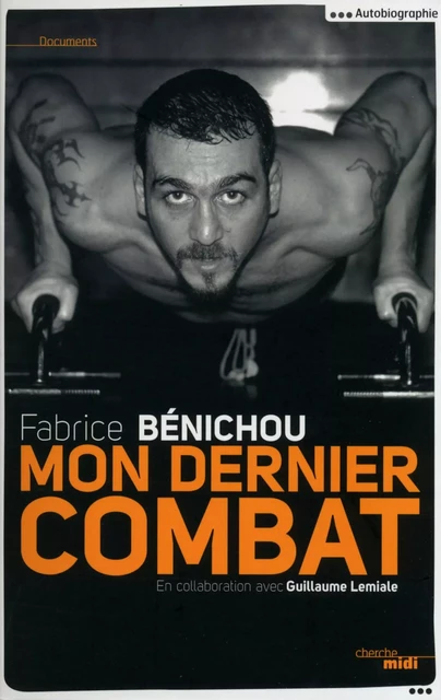 Mon dernier combat - Fabrice Benichou - Cherche Midi