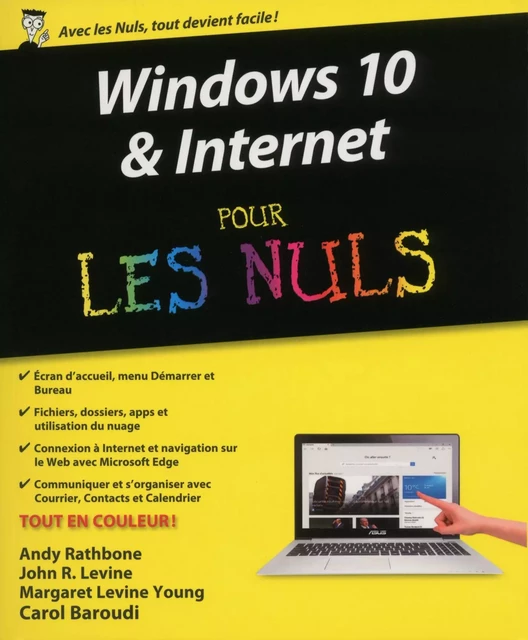 Windows 10 & Internet pour les Nuls - Andy RATHBONE, John R. LEVINE, Margaret Levine YOUNG, Carol BAROUDI - edi8