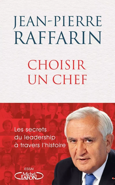 Choisir un chef - Jean-Pierre Raffarin - Michel Lafon