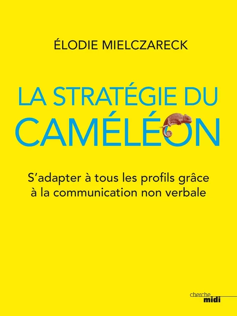 La Stratégie du caméléon - Élodie Mielczareck - Cherche Midi