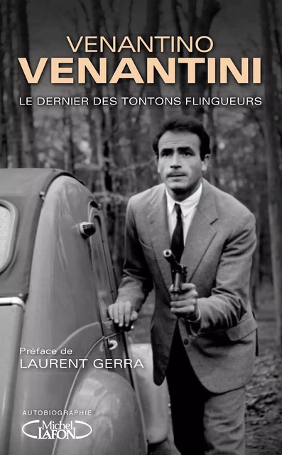 Le dernier des tontons flingueurs - Venantino Venantini - Michel Lafon