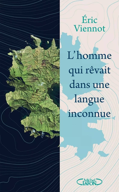 L'homme qui rêvait dans une langue inconnue - Éric Viennot - Michel Lafon