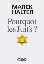 Pourquoi les Juifs ?