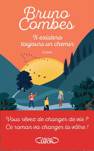 Il existera toujours un chemin - Bruno Combes - Michel Lafon