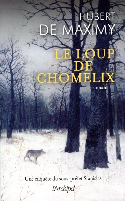 Le loup de Chomelix - Hubert de Maximy - L'Archipel