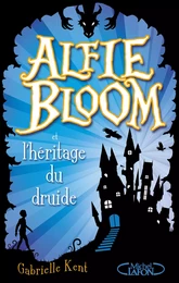 Alfie Bloom et l'héritage du druide