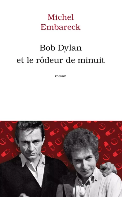 Bob Dylan et le rôdeur de minuit - Michel Embareck - L'Archipel