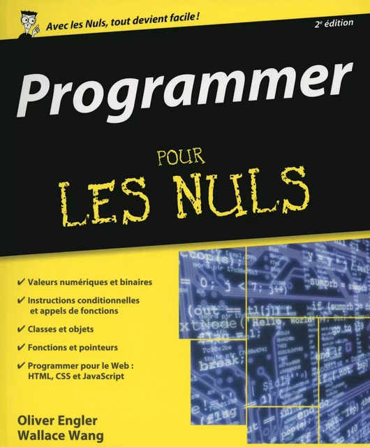 Programmer Pour les Nuls, 2ème édition - Wallace WANG, Olivier ENGLER - edi8