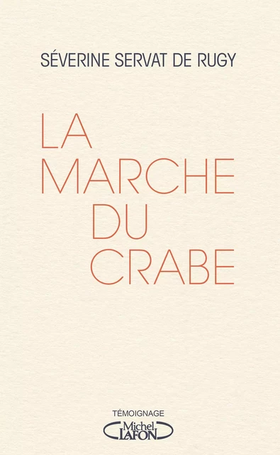 La Marche du crabe - Séverine Servat - Michel Lafon