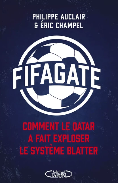 Fifagate - Philippe Auclair, Éric Champel - Michel Lafon