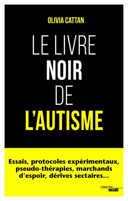 Le Livre noir de l'autisme - Olivia Cattan - Cherche Midi