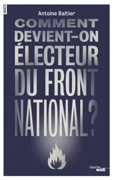 Comment devient-on électeur du Front National ?