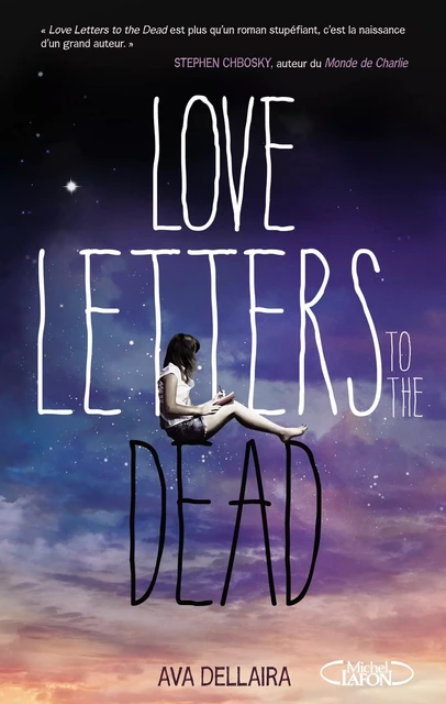 Love letters to the dead - Ava Dellaira - Michel Lafon