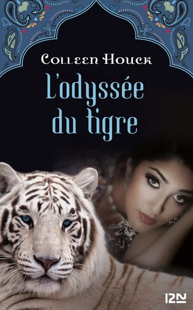 La malédiction du tigre - tome 3 : L'odyssée du tigre - Colleen Houck - Univers Poche