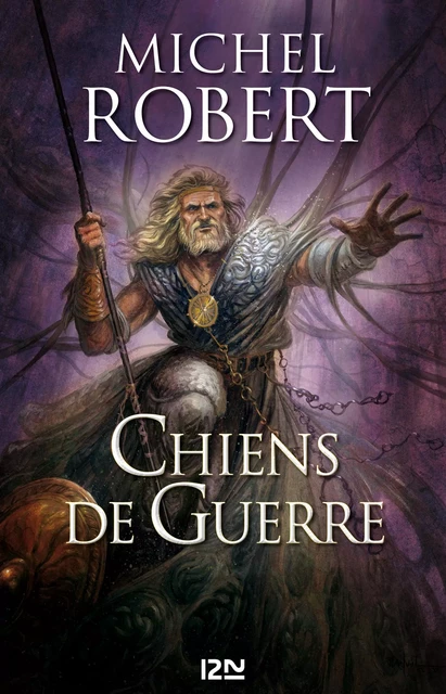 L'Ange du Chaos - tome 7 : Chiens de Guerre - Michel Robert - Univers Poche