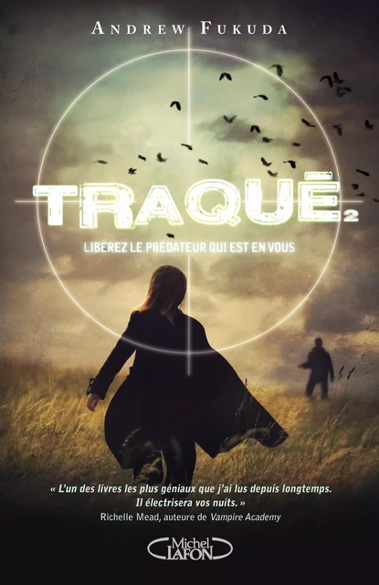 Traqué - tome 2 Libérez le prédateur qui est en vous - Andrew Fukuda - Michel Lafon