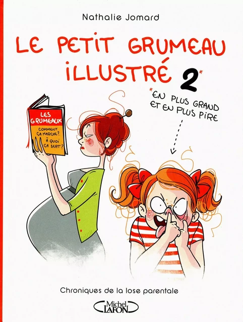 Le petit grumeau illustré - tome 2 chroniques de la lose parentale - Nathalie Jomard - Michel Lafon