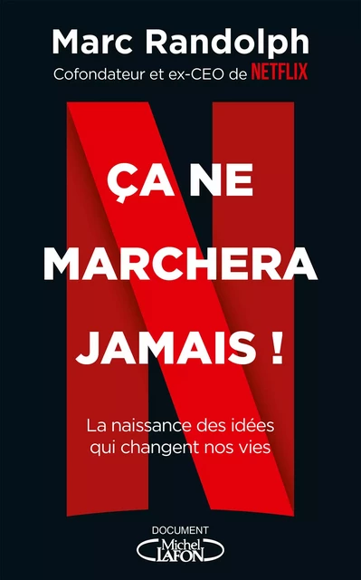 Ca ne marchera jamais ! - Marc Randolph - Michel Lafon