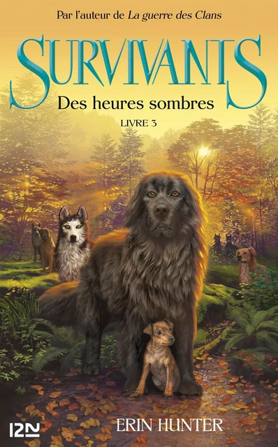 Les survivants, tome 3 : Des heures sombres - Erin Hunter - Univers Poche