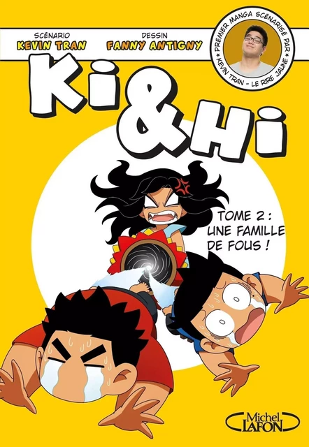 Ki & Hi - Tome 2 Une famille de fou ! - Kevin Tran - Michel Lafon