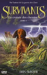 Les survivants, tome 4 : La croisée des chemins